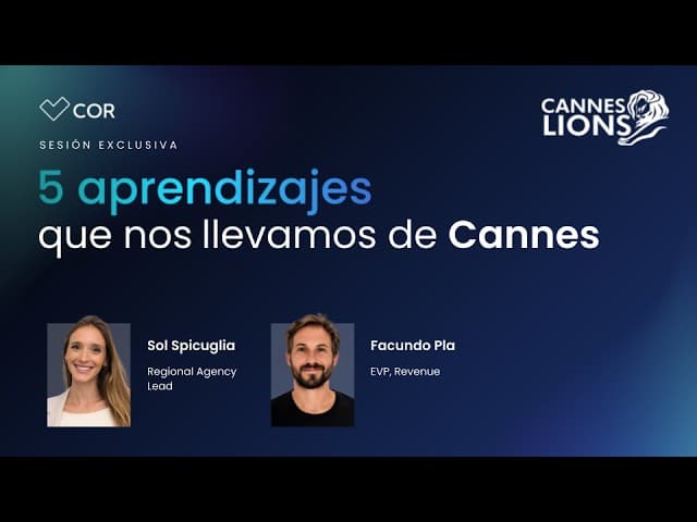 5 aprendizajes que nos llevamos de Cannes Lions 2026