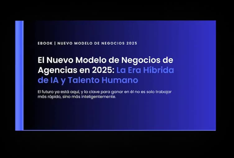 Ebook El Nuevo Modelo de Negocios de Agencias en 2025