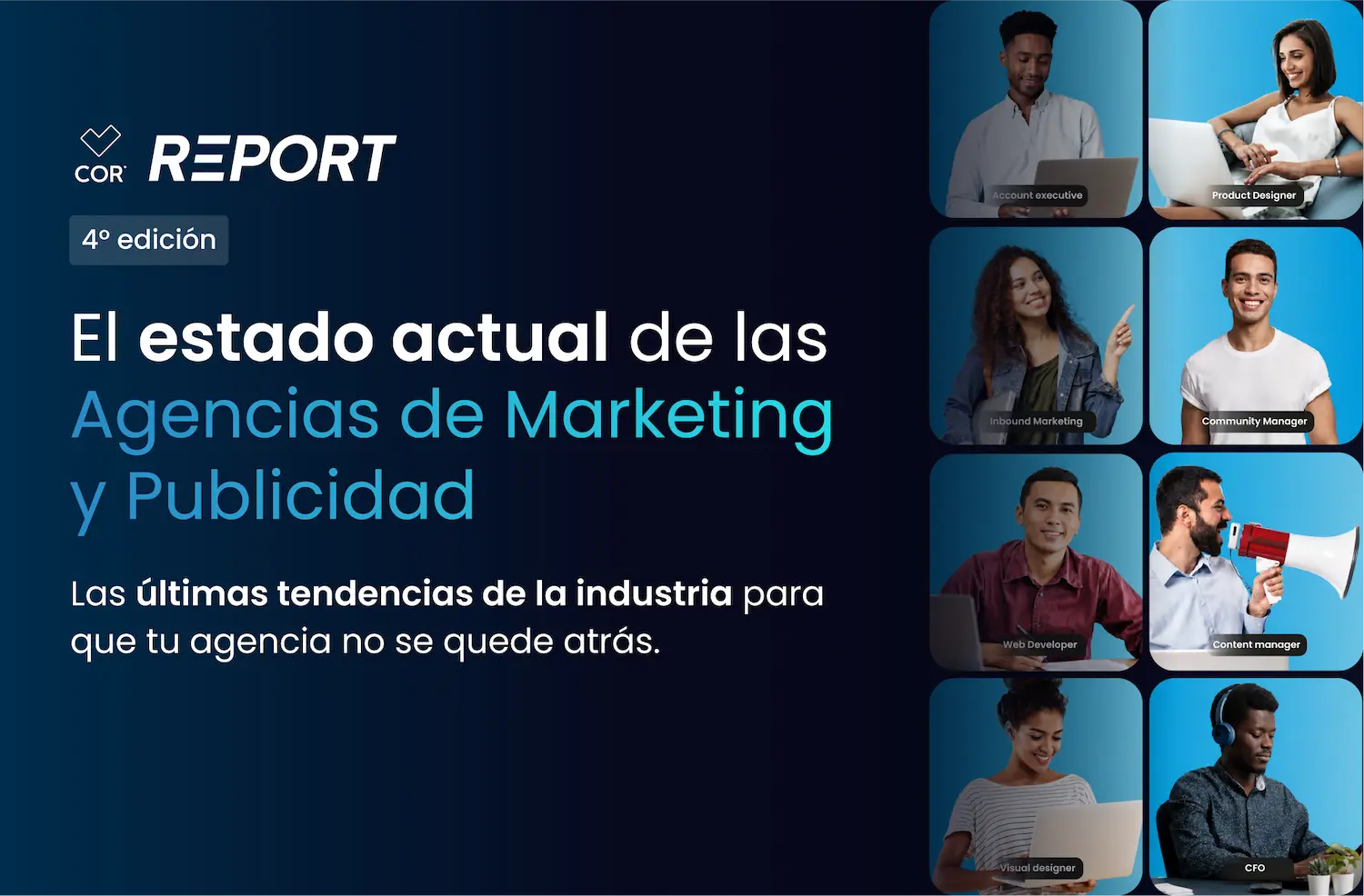 COR Report · 4ª Edición — El estado actual de las Agencias de Marketing y Publicidad